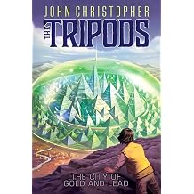 The City of Gold and Lead 2 The Tripods