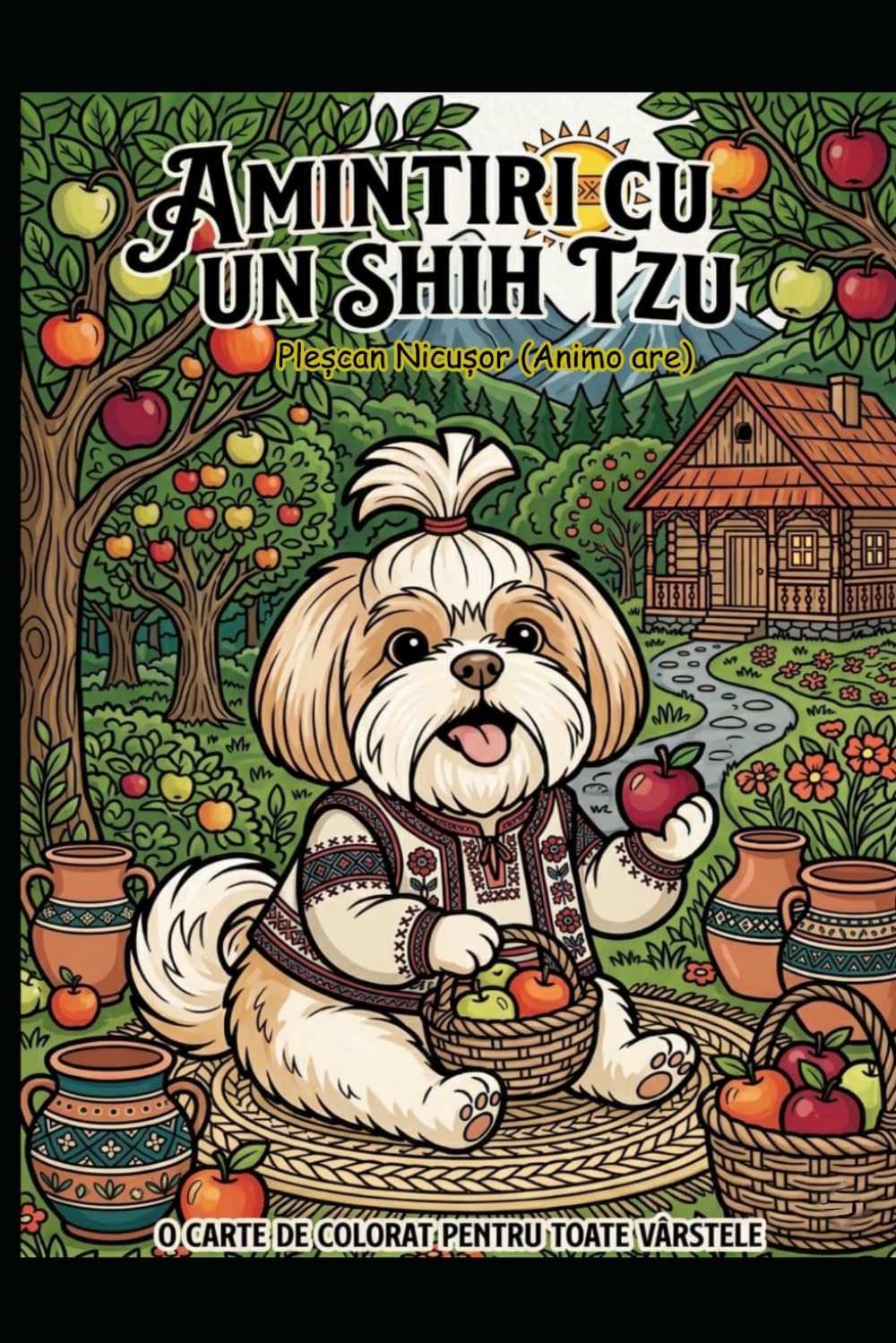 AMINTIRI CU UN SHIH TZU: O CARTE DE COLORAT PENTRU TOATE VÂRSTELE