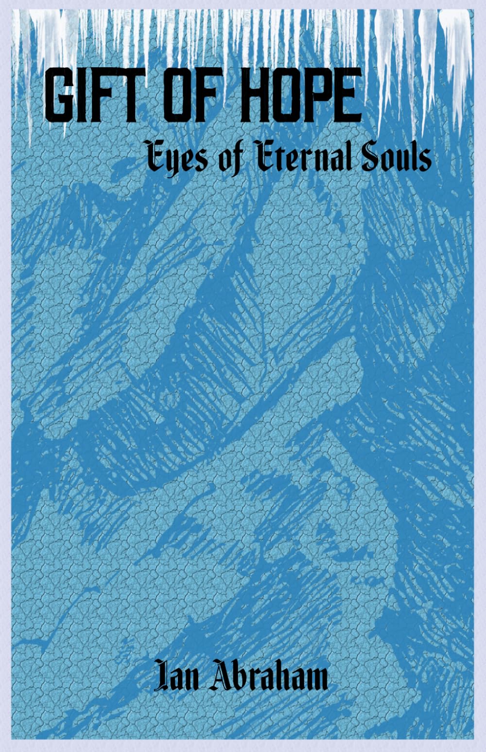 Gift of Hope: Eyes of Eternal Souls