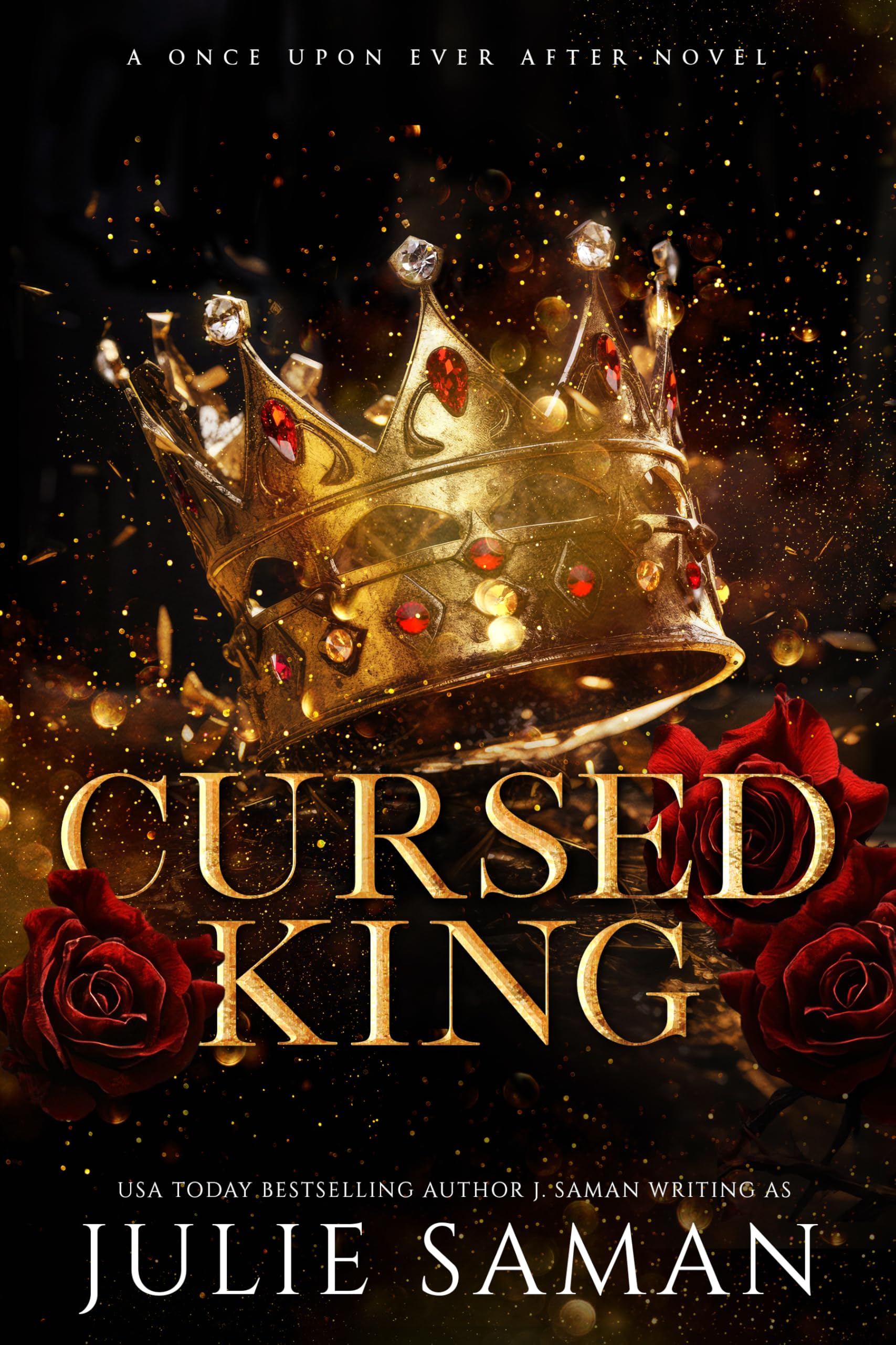 Cursed King: A Contemporary Beauty and the Beast Retelling Romance (Once Upon Ever After Book 1)