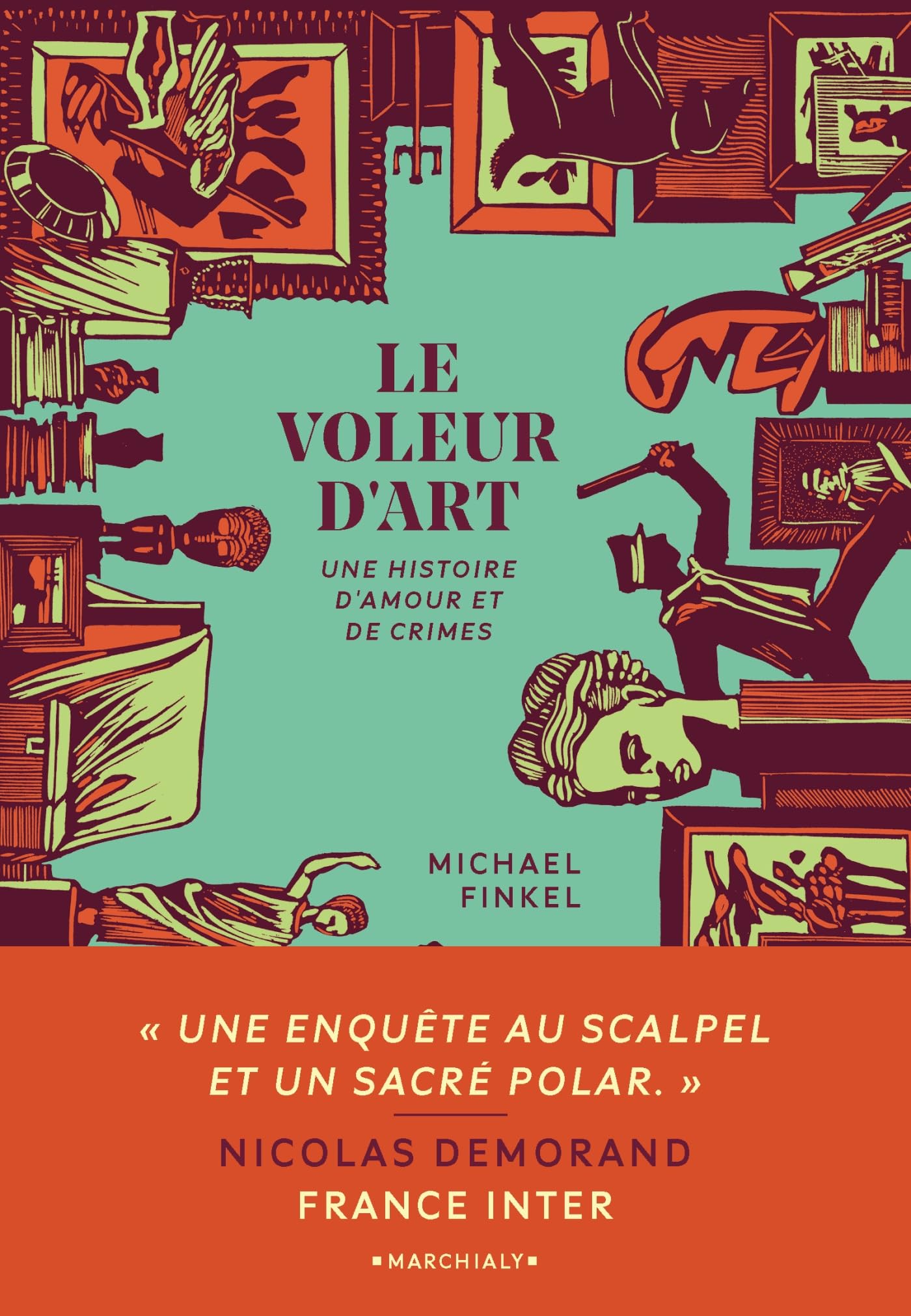 Le Voleur d'art: Une histoire d'amour et de crimes