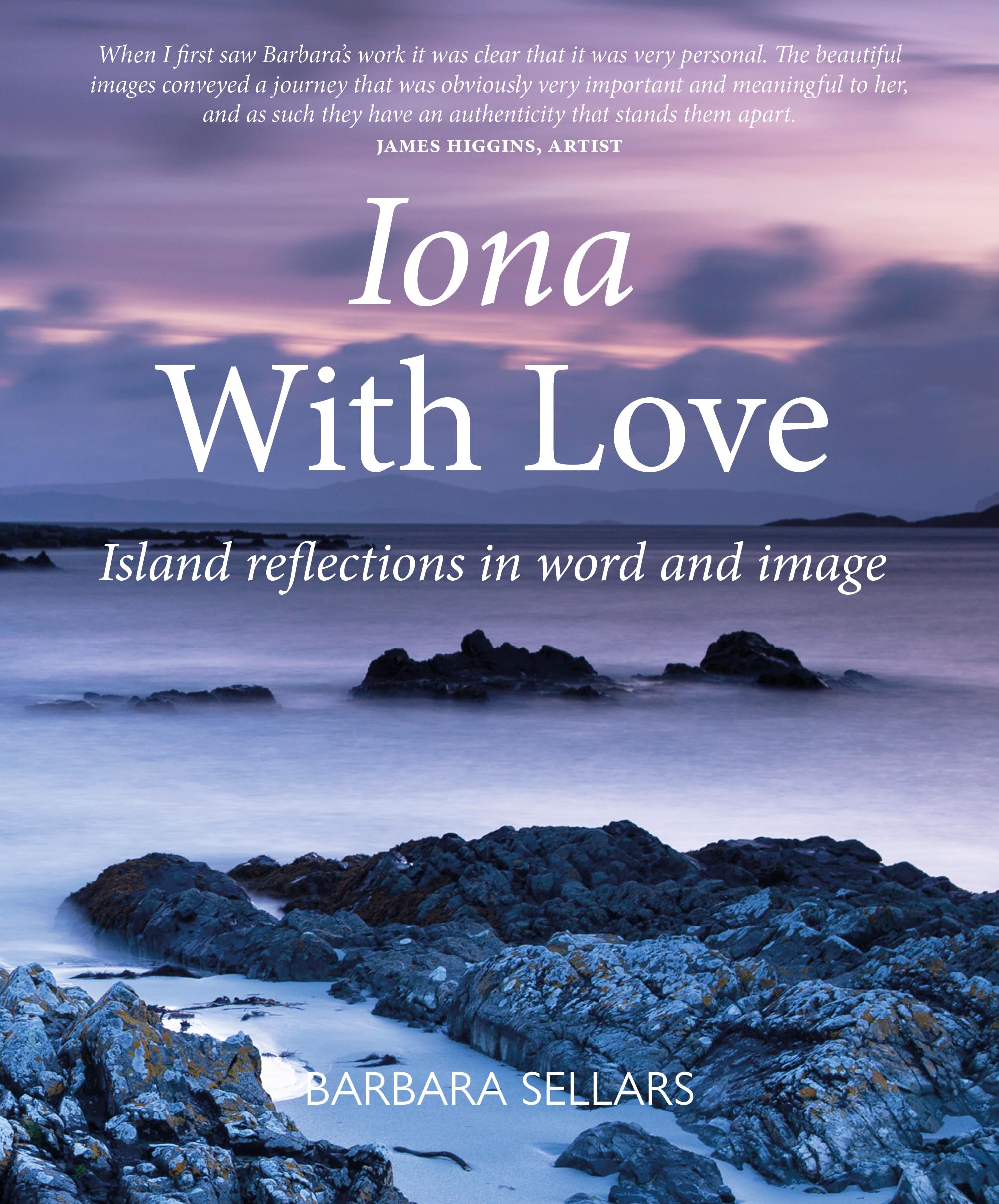 Iona with Love: Island reflections in word and image