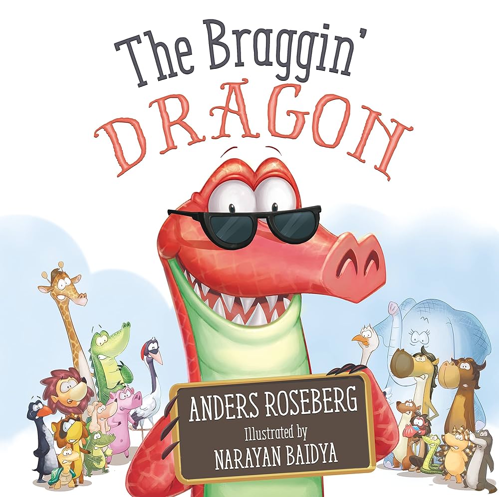 The Braggin' Dragon: Anders Roseberg: 9781952199028: Amazon