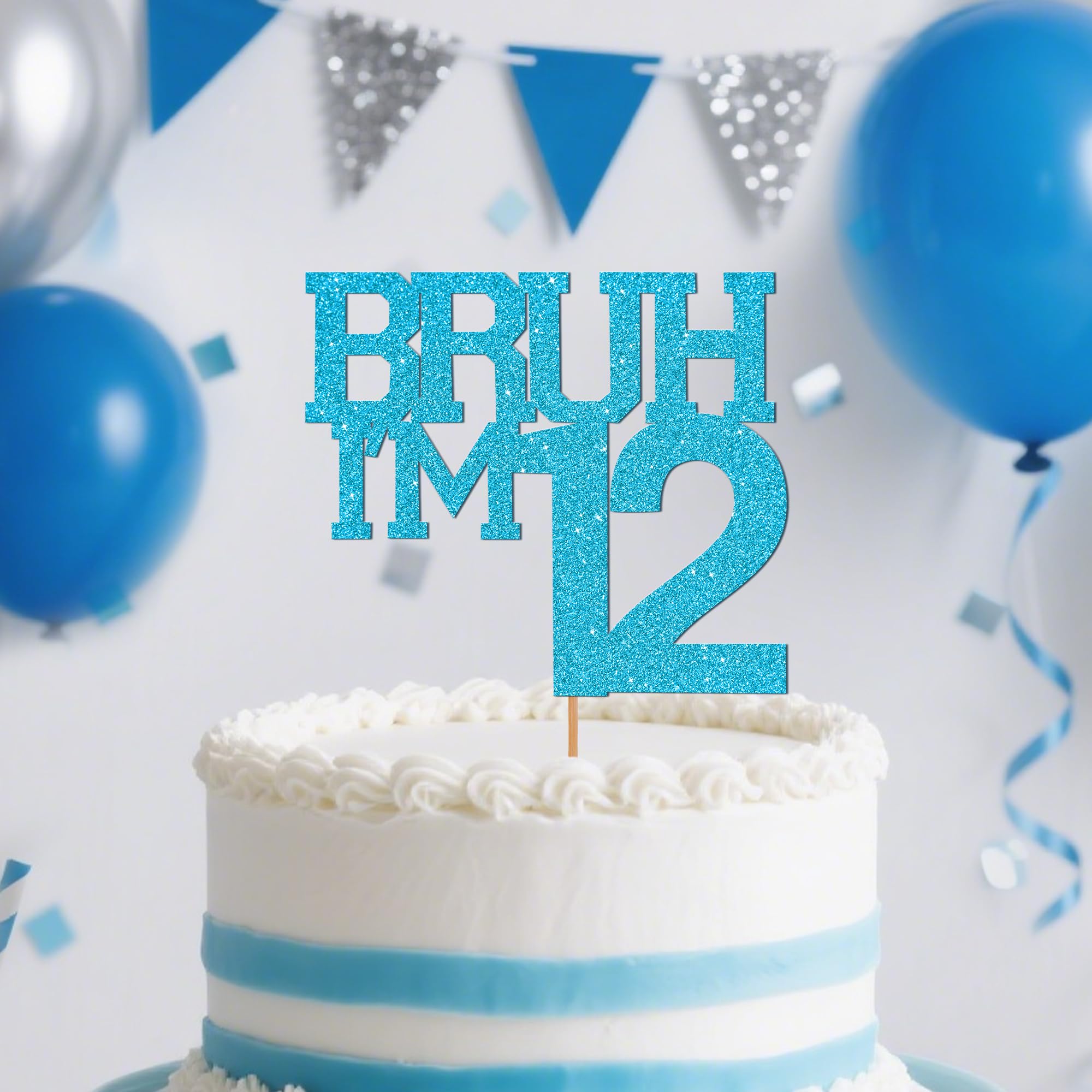 Blue Glitter Bruh I'm 12 Birthday Cake Topper, Funny Happy Birthday Decorations for Boys Girls 12th Birthday Party Cake Decorations Supplies