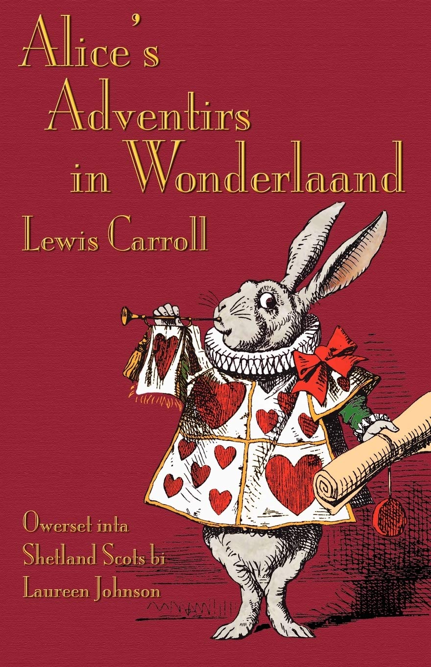 Alice's Adventirs in Wonderlaand (Alice's Adventures in Wonderland in Shetland Scots)