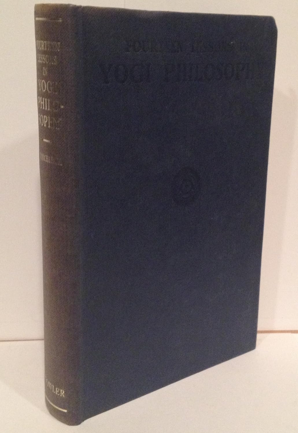 Fourteen Lessons in Yogi Philosophy and Oriental Occultism: Ramacharaka
