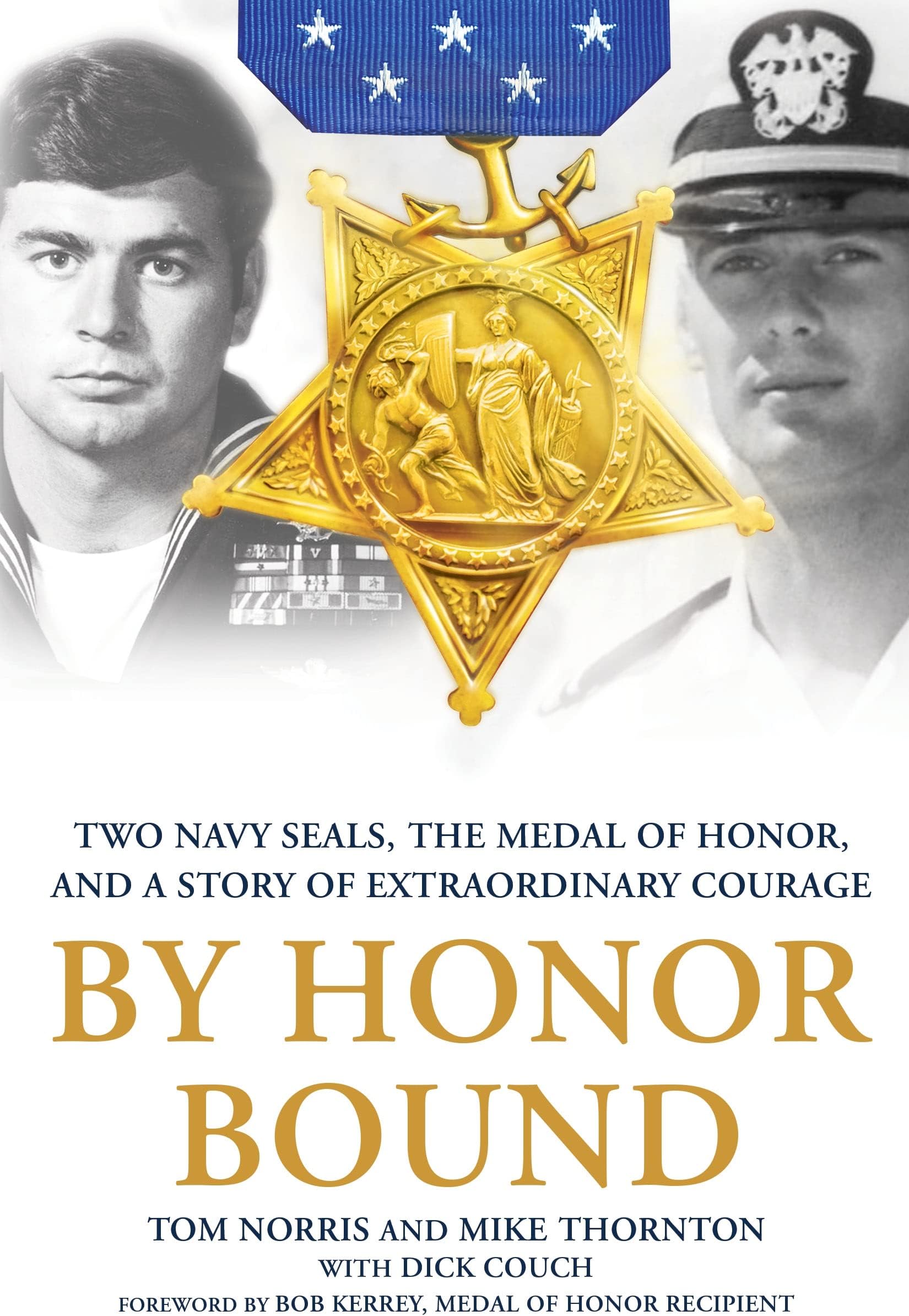 By Honor Bound: Two Navy SEALs, the Medal of Honor, and a Story of Extraordinary Courage