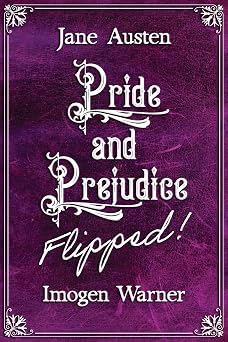 Pride and Prejudice ...Flipped! Unabridged, British English Version Flipped Classics