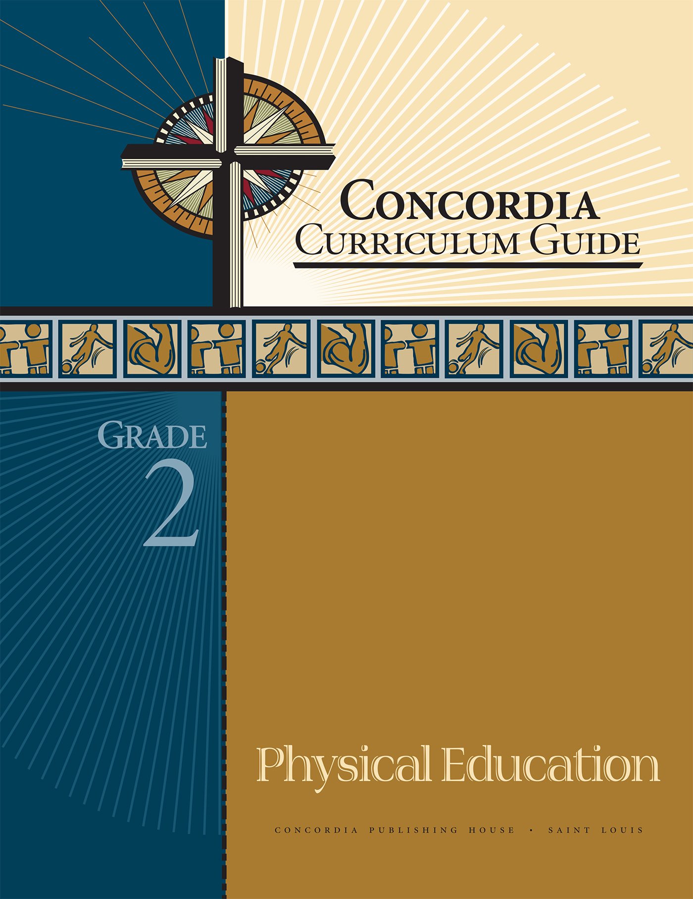 Concordia Curriculum Guide: Grade 2 Physical Education by Concordia Publishing House – Commercial Grade