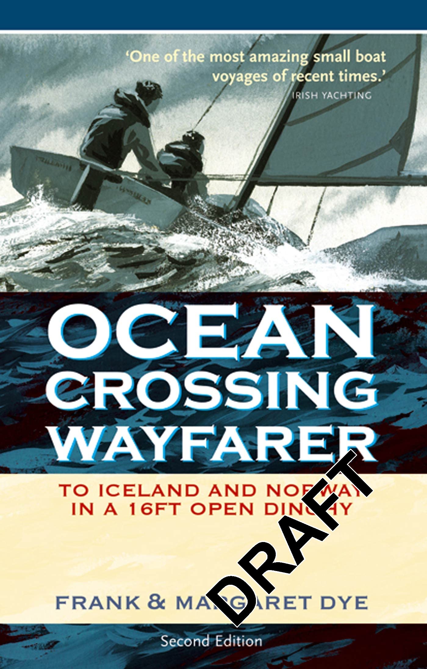 Buy Ocean Crossing Wayfarer: To Iceland and Norway in a 16ft Open Dinghy — BookShops.in