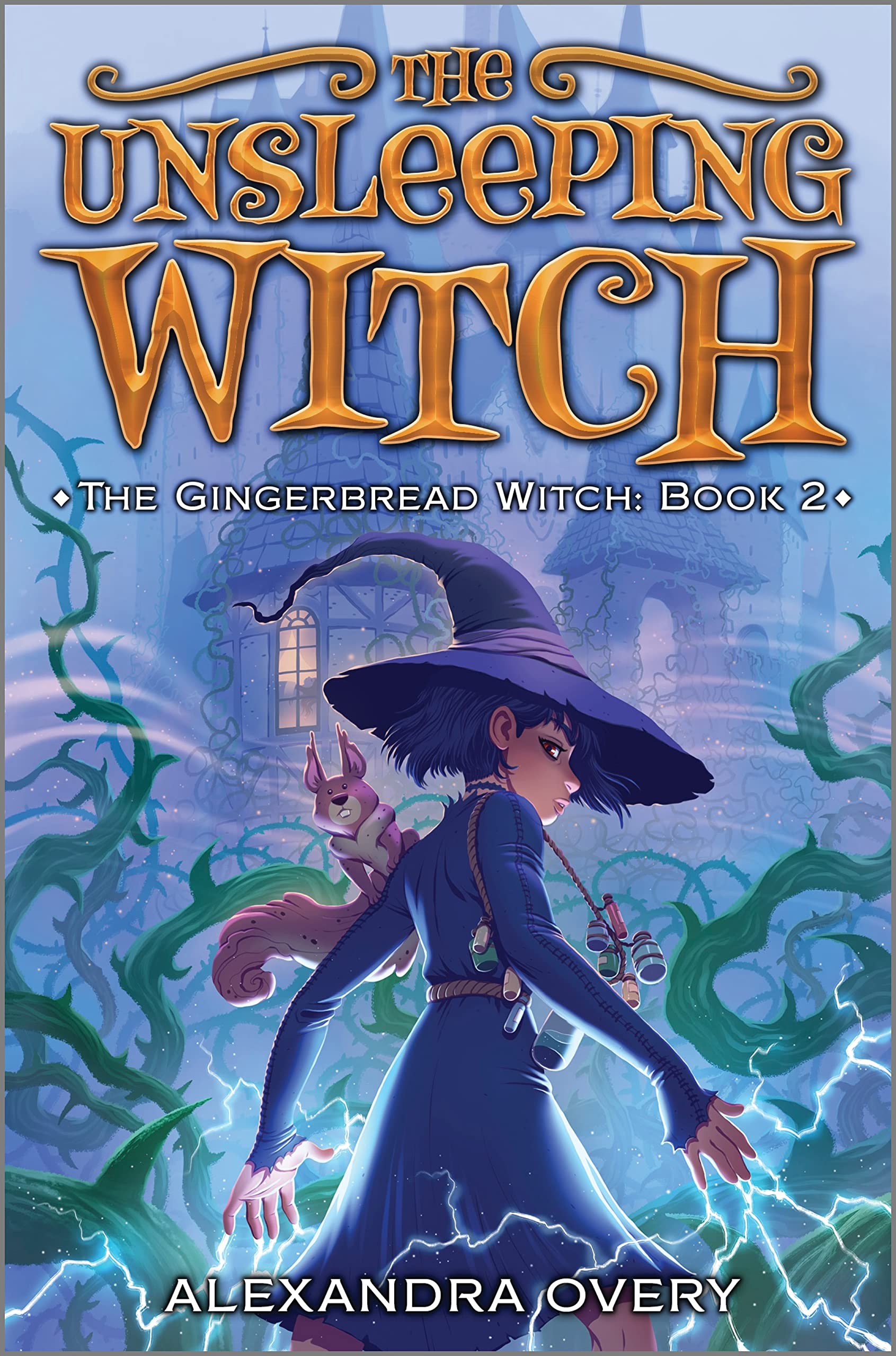 The Unsleeping Witch: A Middle Grade Fractured Fairy Tale of Witches and Magic (The Gingerbread Witch Book 2)