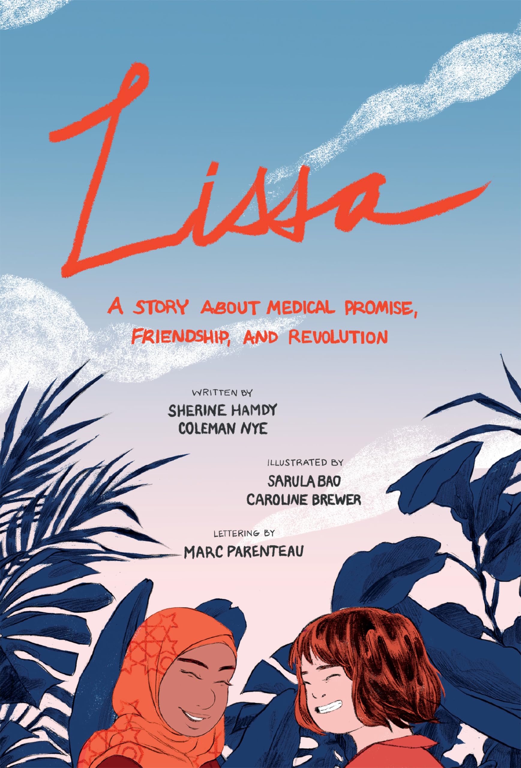Lissa: A Story about Medical Promise, Friendship, and Revolution (EthnoGRAPHIC)
