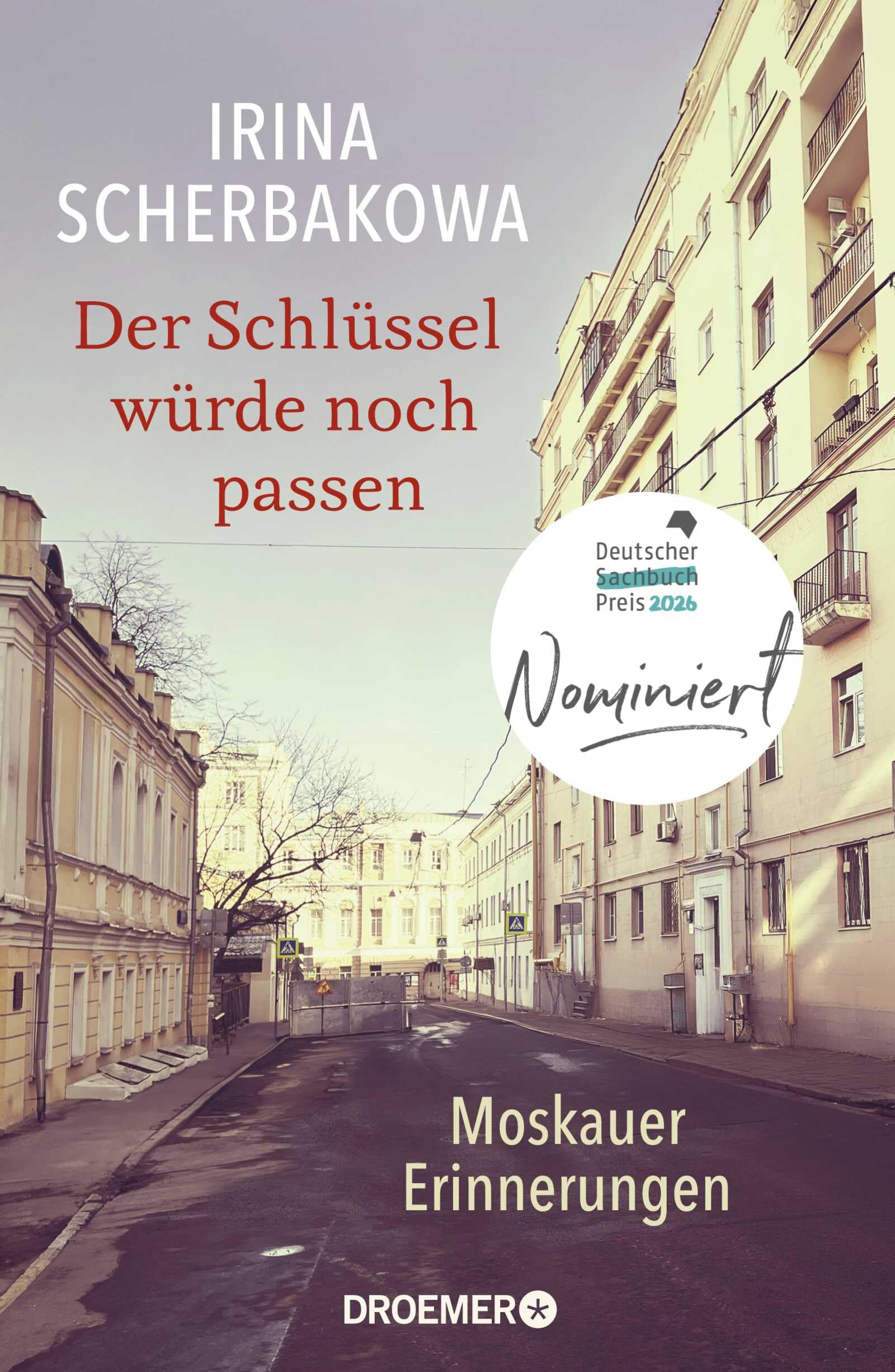 Der Schlüssel würde noch passen: Moskauer Erinnerungen | Die bedeutende Oppositionelle über Russlands Geschichte und Politik