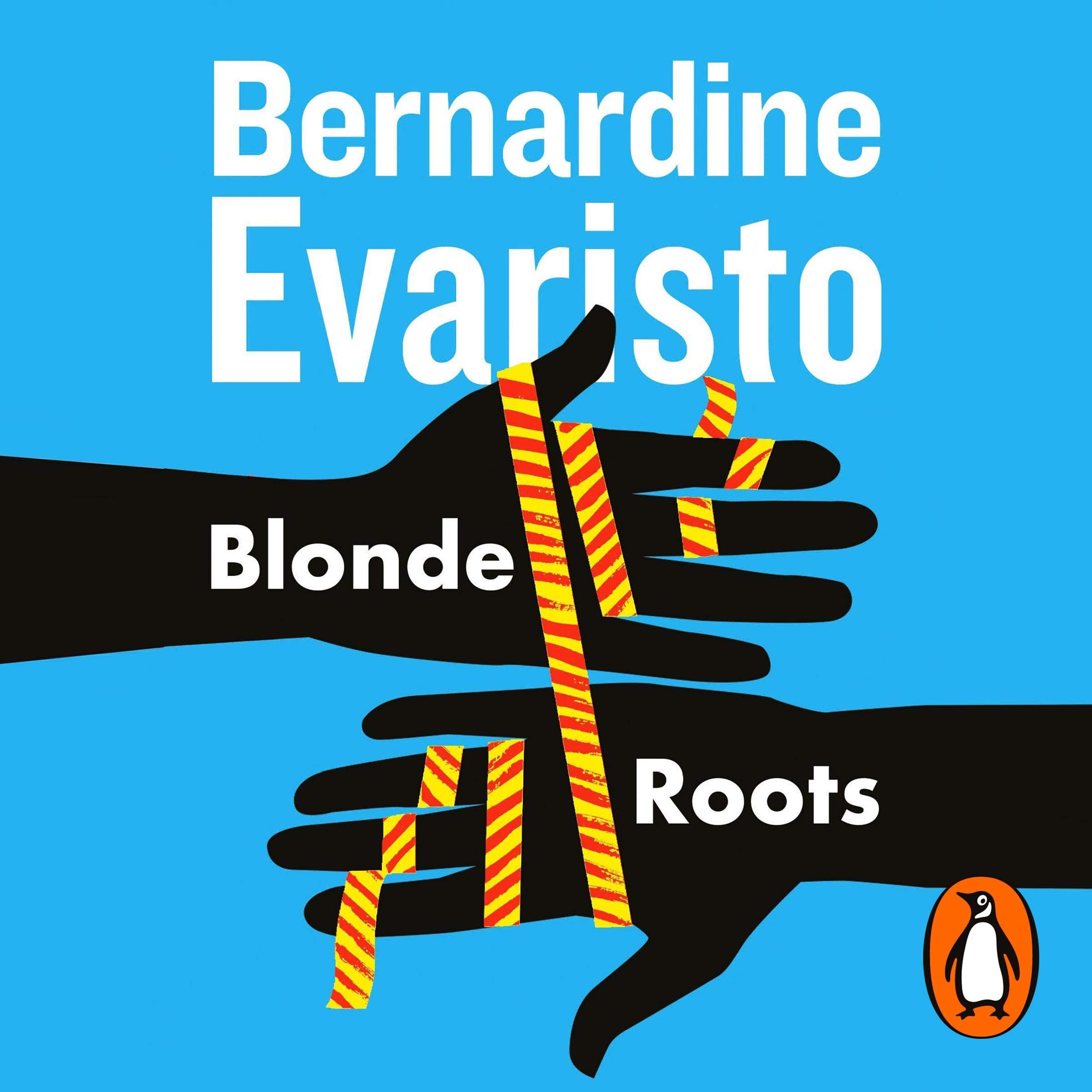 Blonde Roots: From the Booker prize-winning author of Girl, Woman, Other