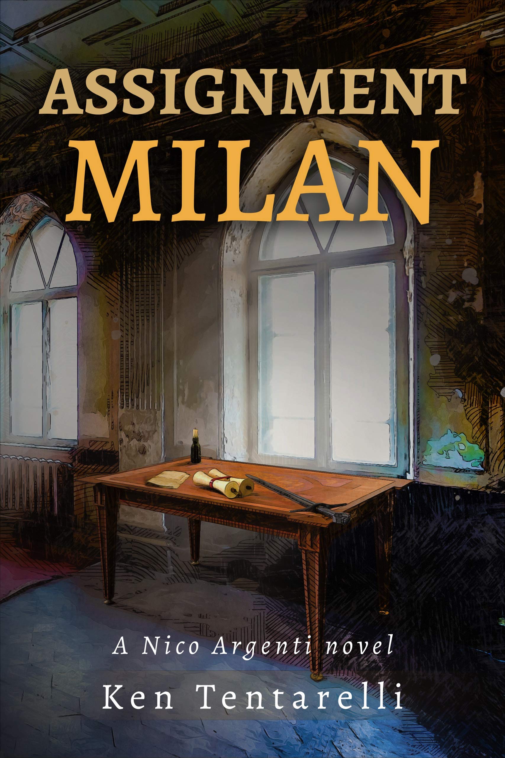 Assignment Milan (Nico Argenti Renaissance mystery series Book 3)