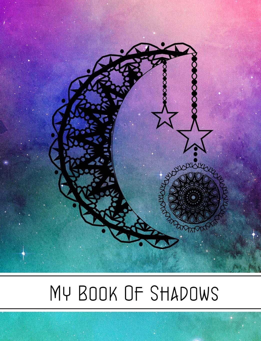 My Book Of Shadows: Witches Spellbooks - Grimoires Record Logging Rituals And Spell Castings Pagan Symbols