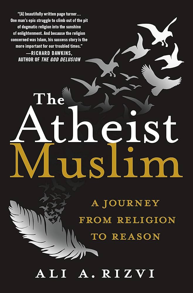 The Atheist Muslim: A Journey from Religion to Reason: Rizvi