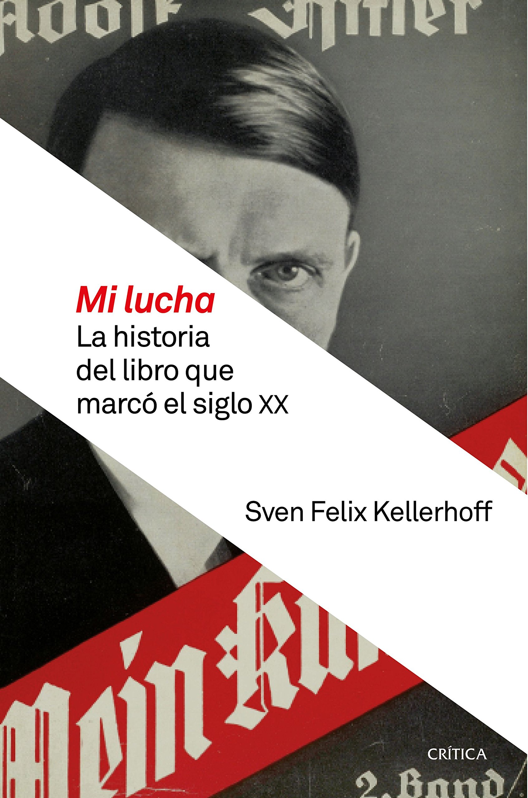 Mi lucha: La historia del libro que marcó el siglo XX (Memoria Crítica)