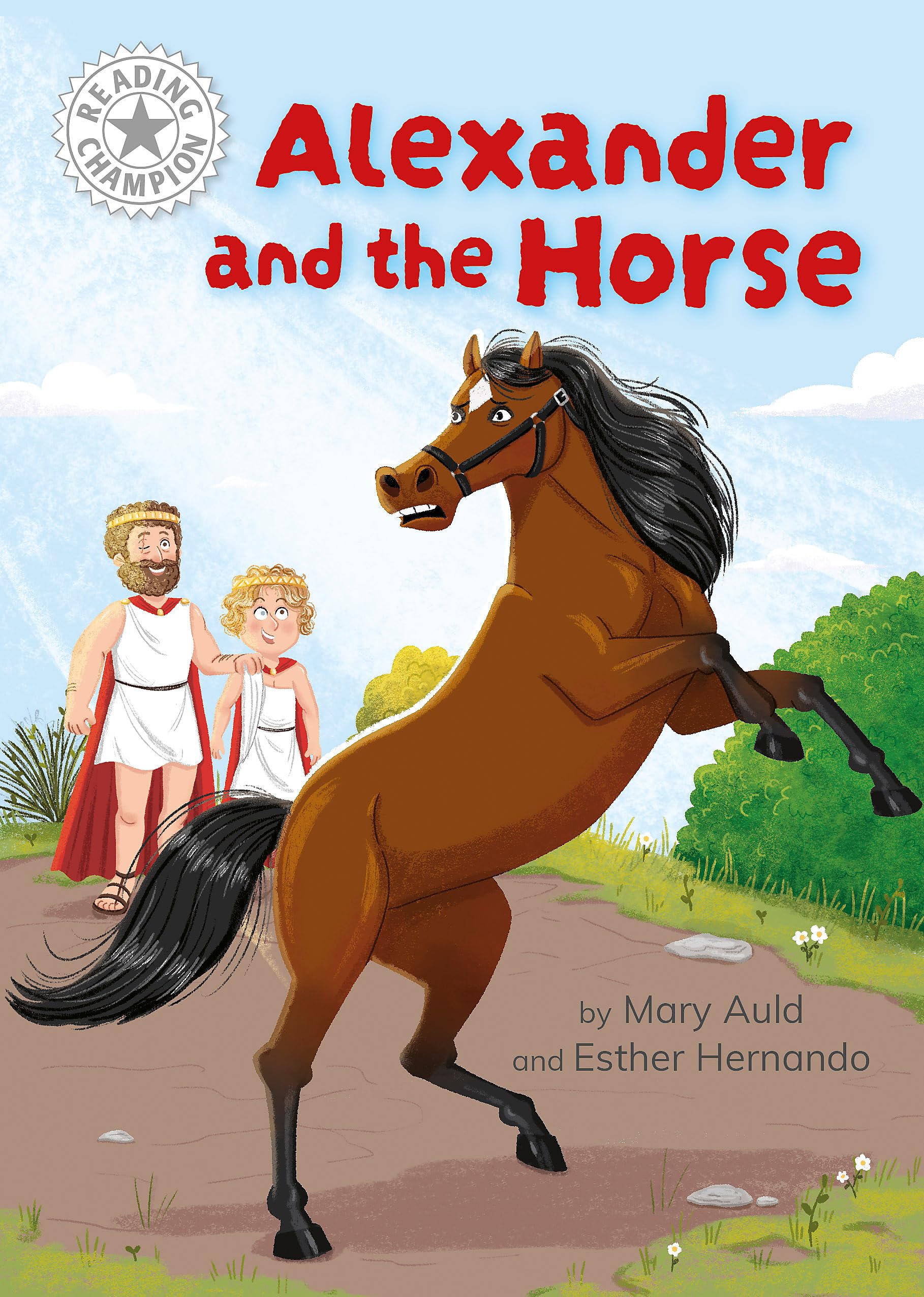 Alexander and the Horse: Independent Reading White 10 (Reading Champion)