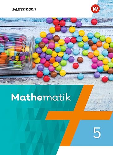 Mathematik - Ausgabe 2022 für das 5. und 6. Schuljahr: Schulbuch 5 (Mathematik: Mathematik – Ausgabe 2022 für Berlin, Brandenburg, Sachsen-Anhalt, Thüringen, 5. und 6. Schuljahr)