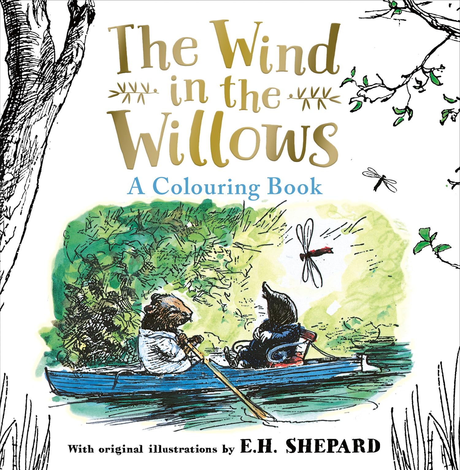 Wind in the Willows Colouring Book: Premium colouring book perfect for children and adults, packed with iconic original illustrations new for 2026 (The Definitive Wind in the Willows)