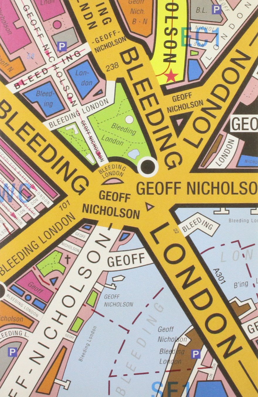 Bleeding London by Geoff Nicholson (Paperback Book)