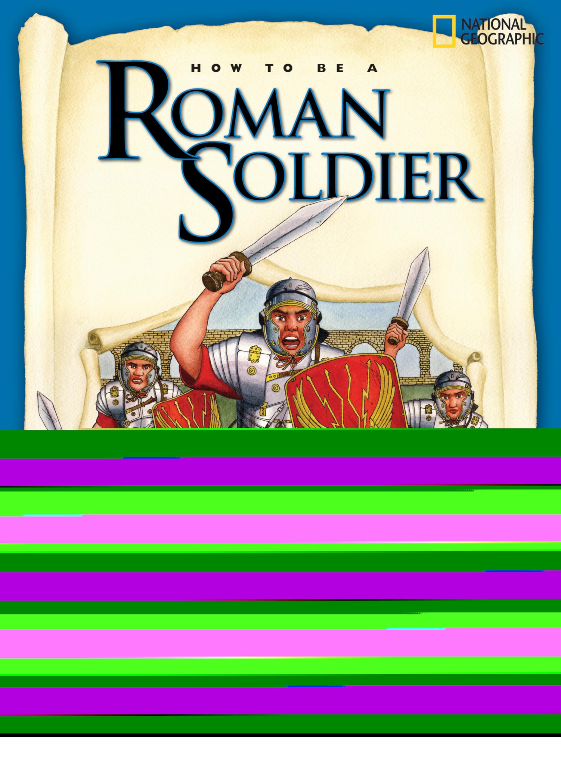 How to Be a Roman Soldier Paperback – January 8, 2008