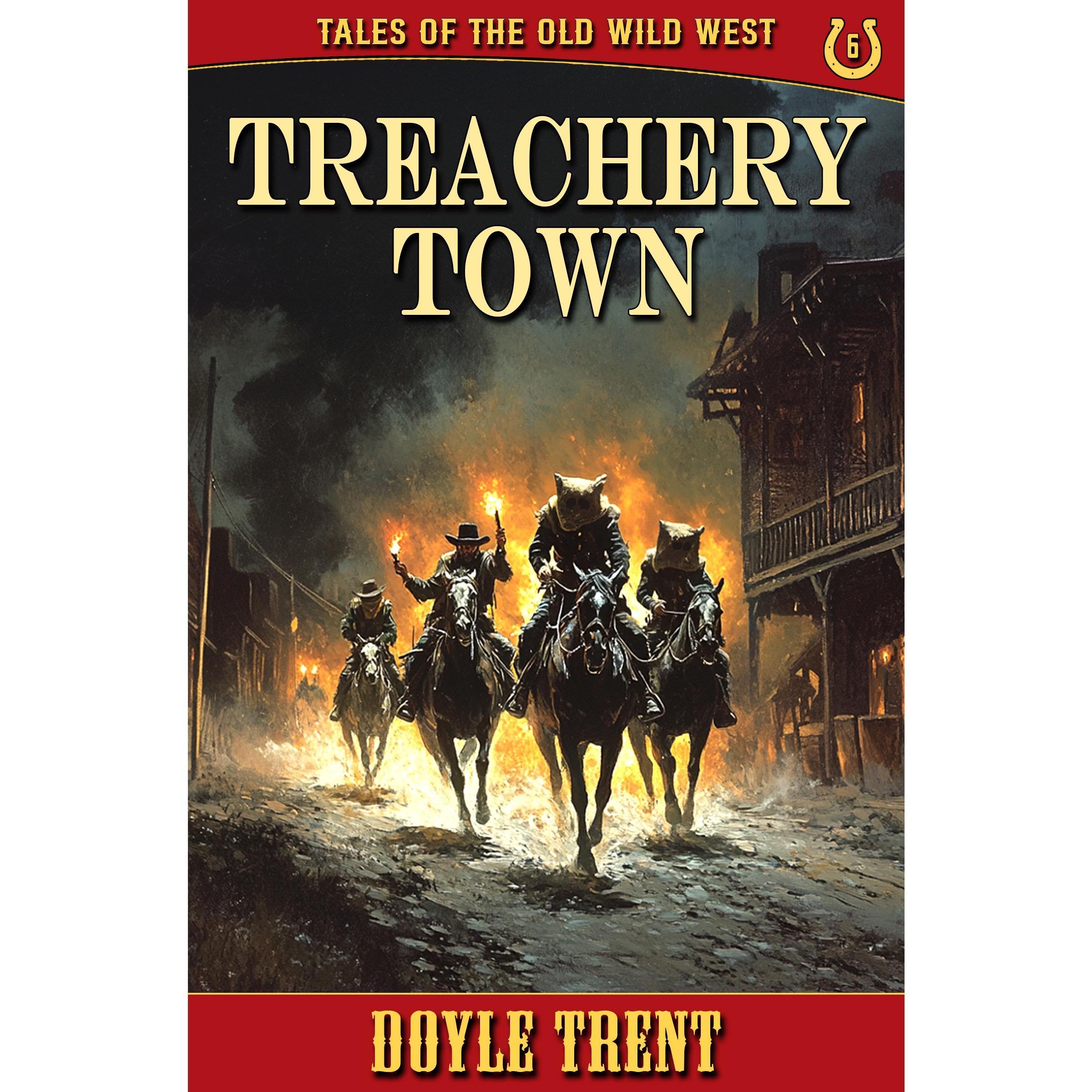 Treachery Town: Tales of the Old Wild West - Book 6