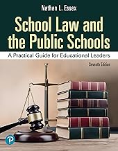 School Law and the Public Schools: A Practical Guide for Educational Leaders