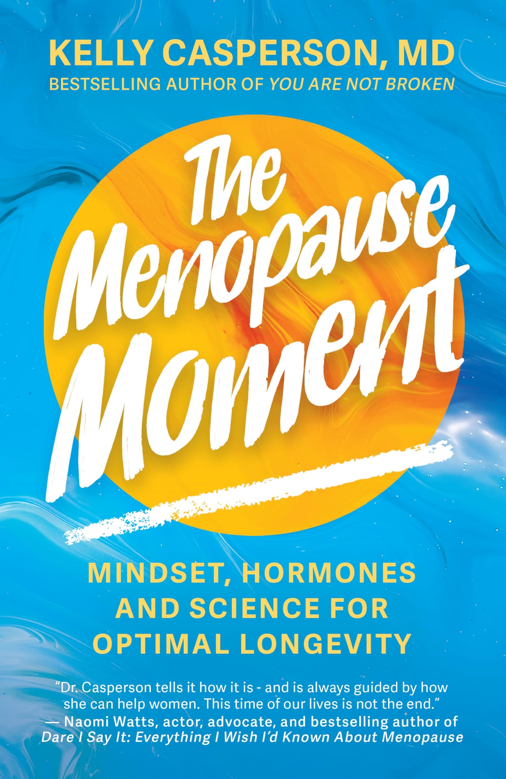 The Menopause Moment: Mindset, Hormones and Science for Optimal Longevity