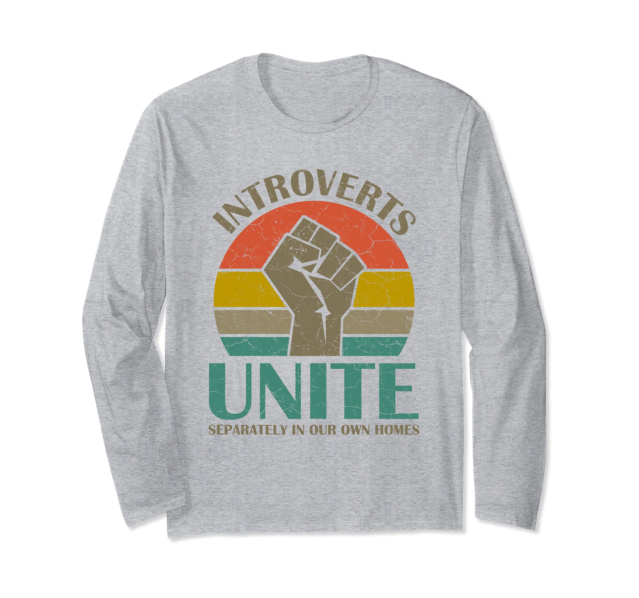 Introverts-Unite Separately In-Our Own-Homes Funny Introvert Long Sleeve T-Shirt