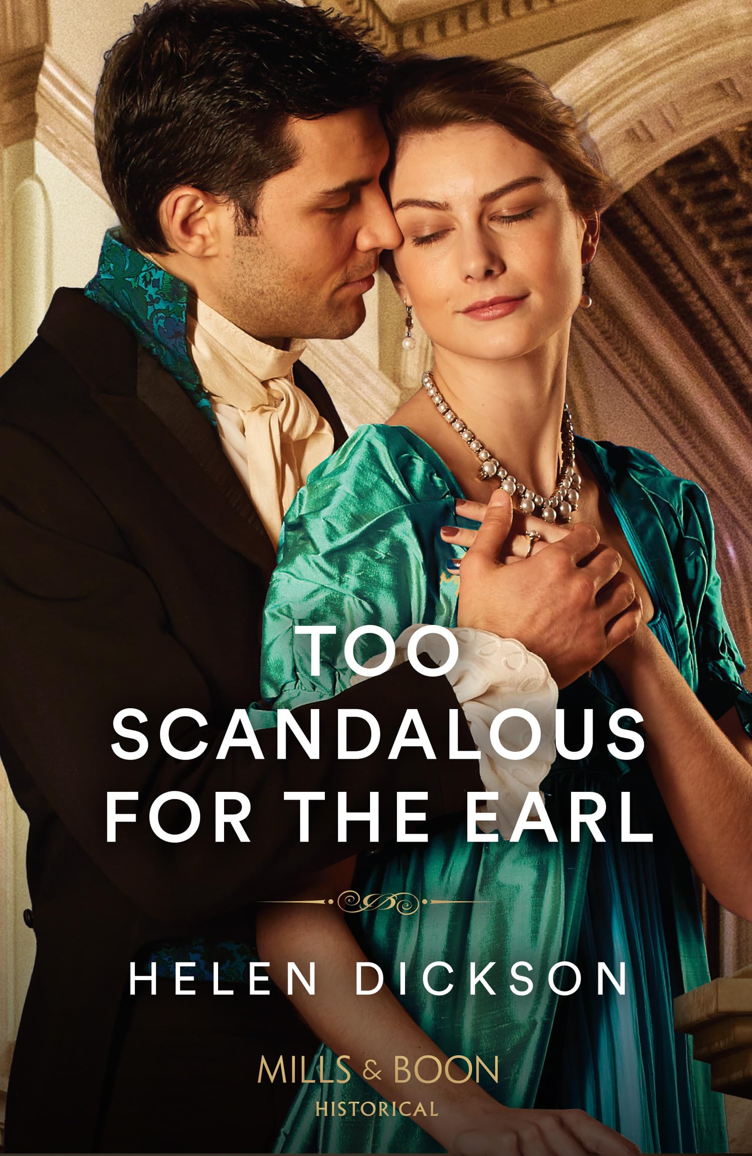 Helen Dickson - Too Scandalous For The Earl - Paperback Book