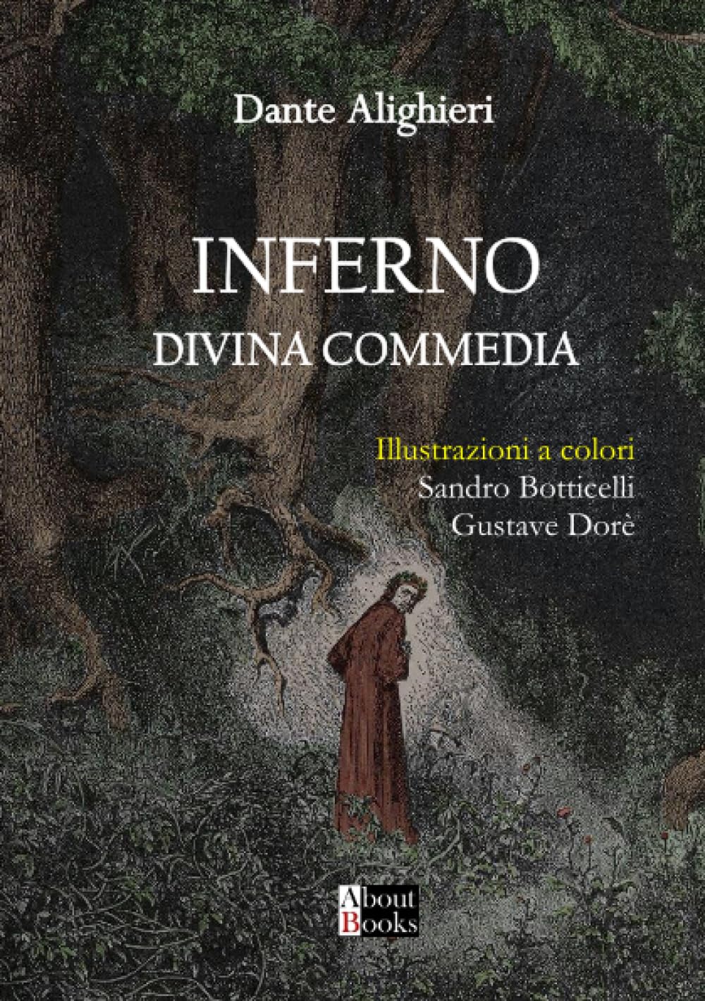 Inferno Divina Commedia: Illustrazioni a colori Sandro Botticelli Gustave Dorè