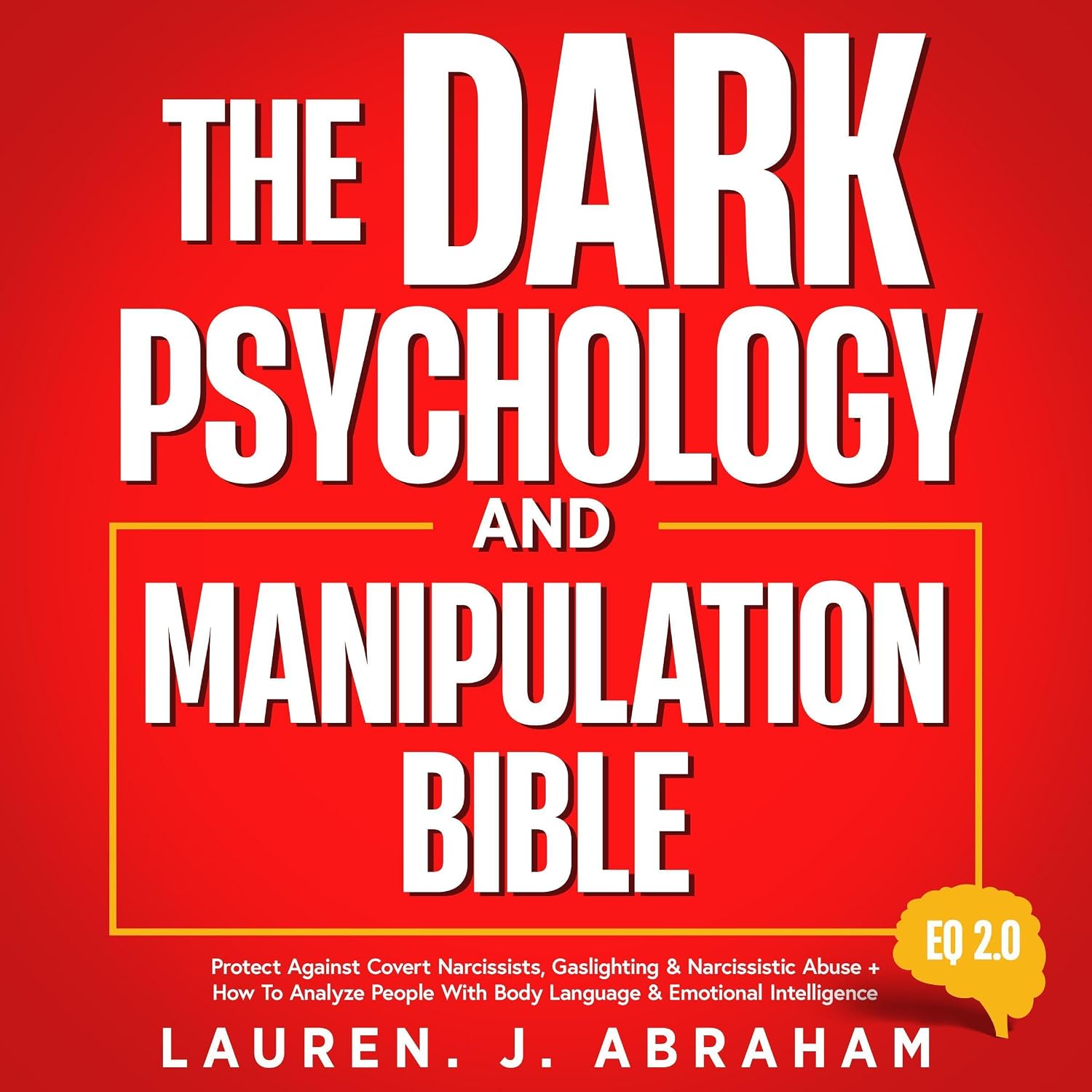 The Dark Psychology and Manipulation Bible Protect Against