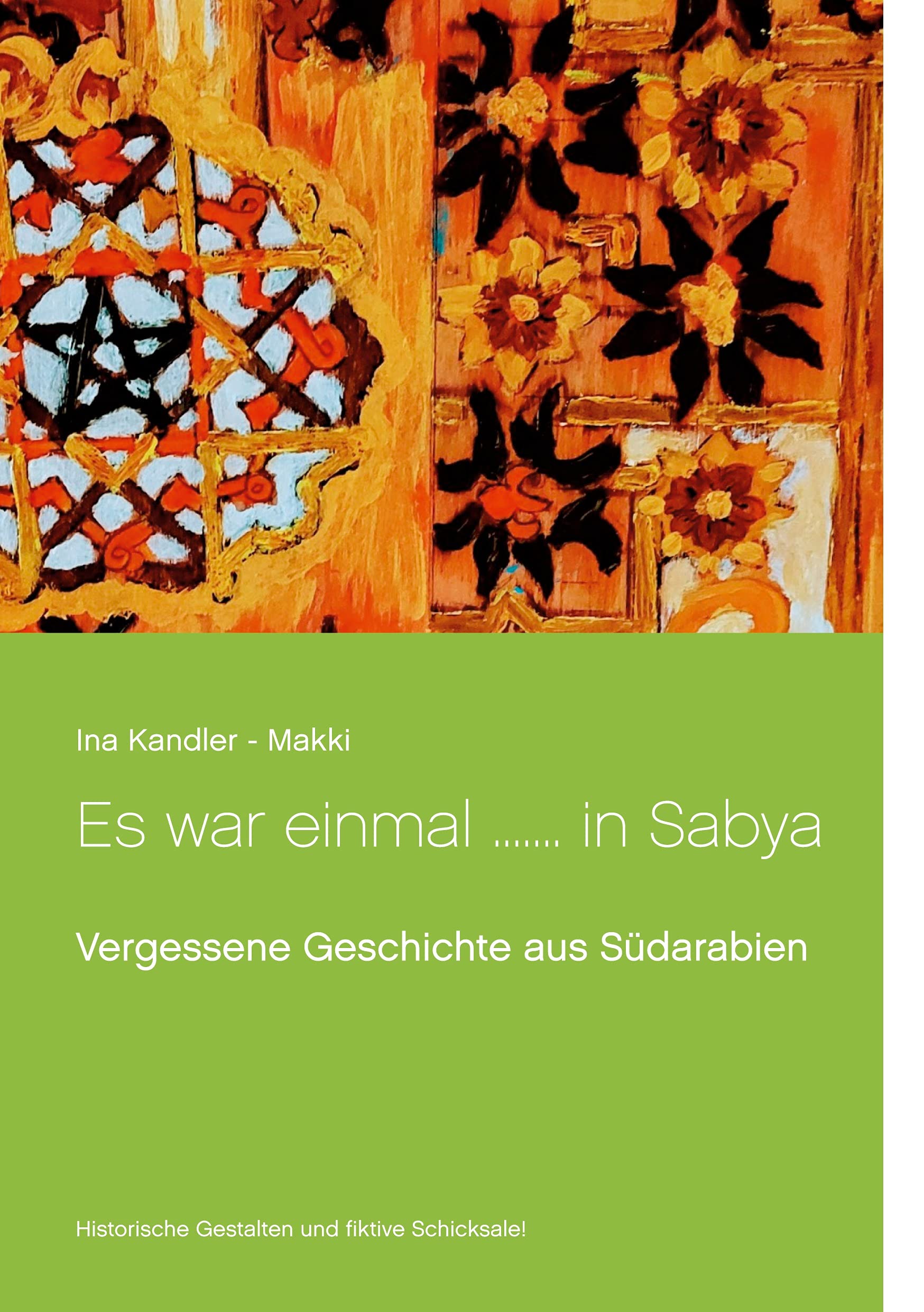 Es war einmal ....... in Sabya: Vergessene Geschichte aus Südarabien (German Edition)