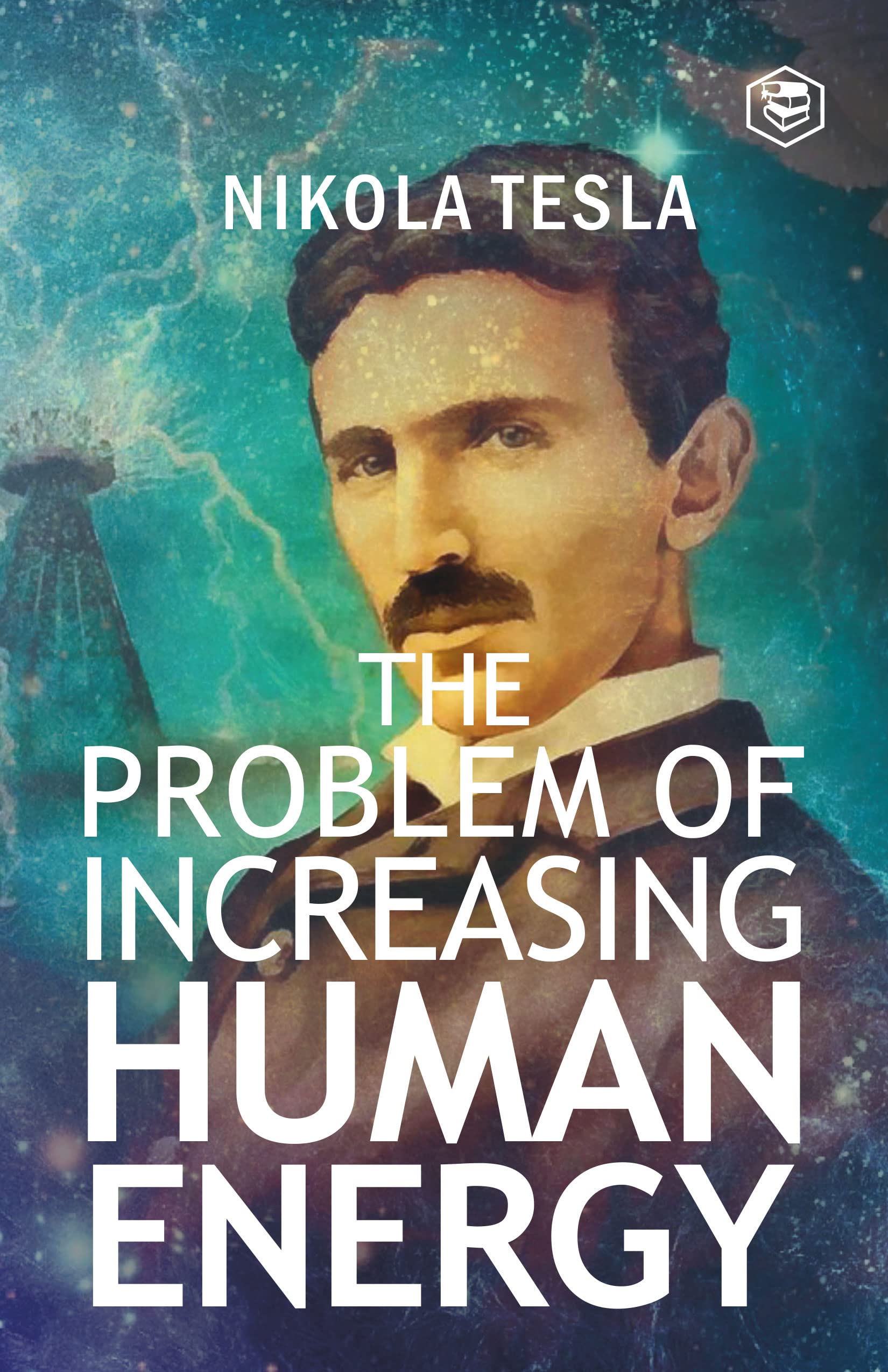 The Problem of Increasing Human Energy (Hardcover Library Edition)