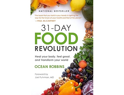 31-Day Food Revolution: Transform your health and life, the easy way.