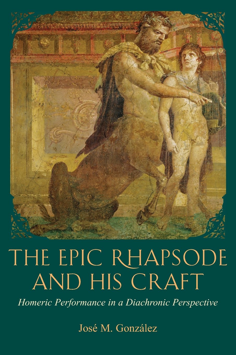 The Epic Rhapsode and His Craft – Homeric Performance in a Diachronic Perspective: 47 (Hellenic Studies Series)