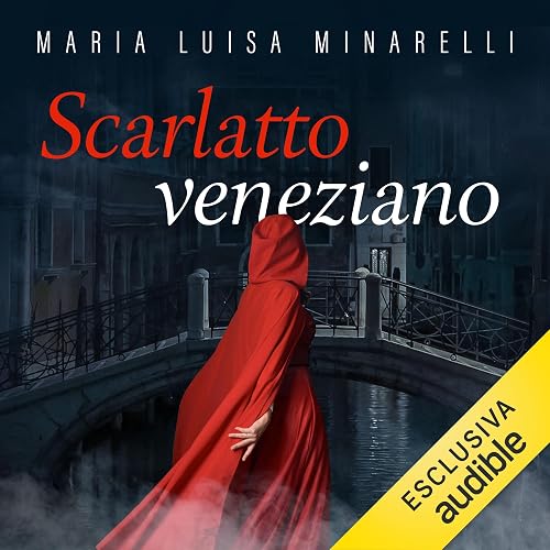 Scarlatto veneziano: Le indagini di Marco Pisani avogadore a Venezia 1