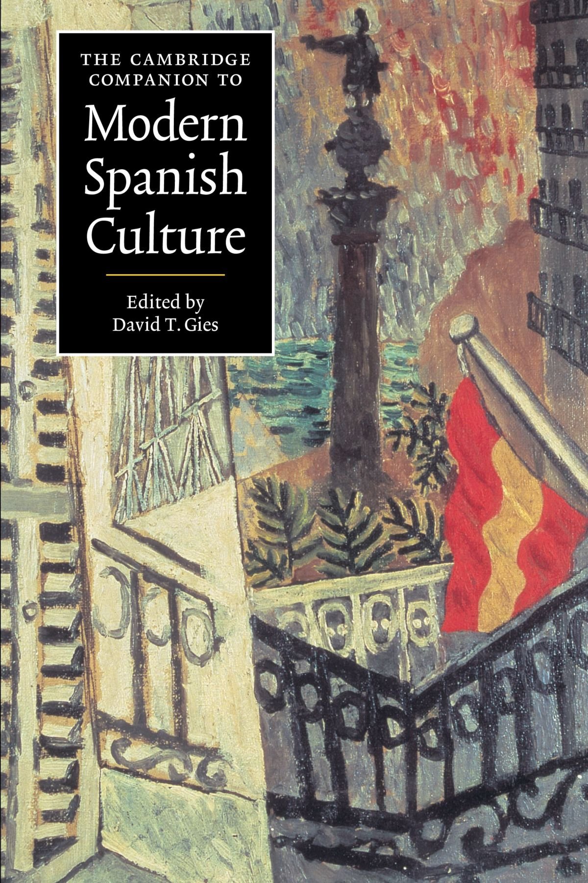 The Cambridge Companion to Modern Spanish Culture (Cambridge Companions to Culture)