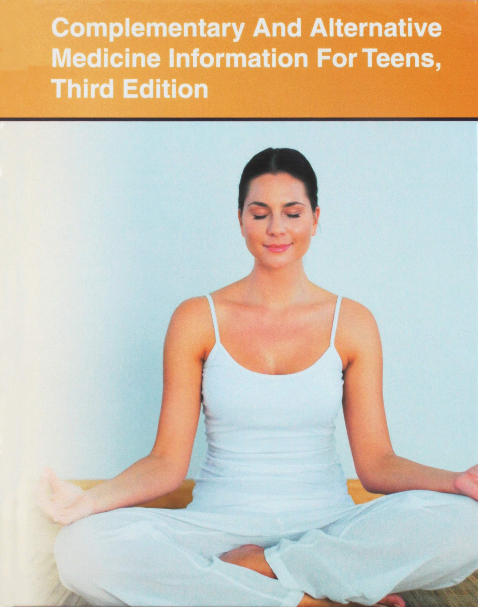 Buy Complementary and Alternative Medicine Information for Teens: Health Tips About Diverse Medical and Wellness Systems: Including Information About ... Other Forms of Energy Medicine (Teen Health) — BookShops.in
