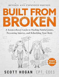 Built From Broken: A Science-Based Guide to Healing Painful Joints, Preventing Injuries, and Rebuilding Your Body - Amazon product rated Grade A