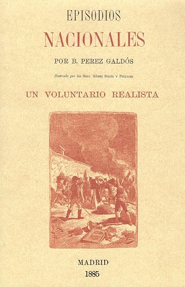Episodios Nacionales - un Voluntario Realista