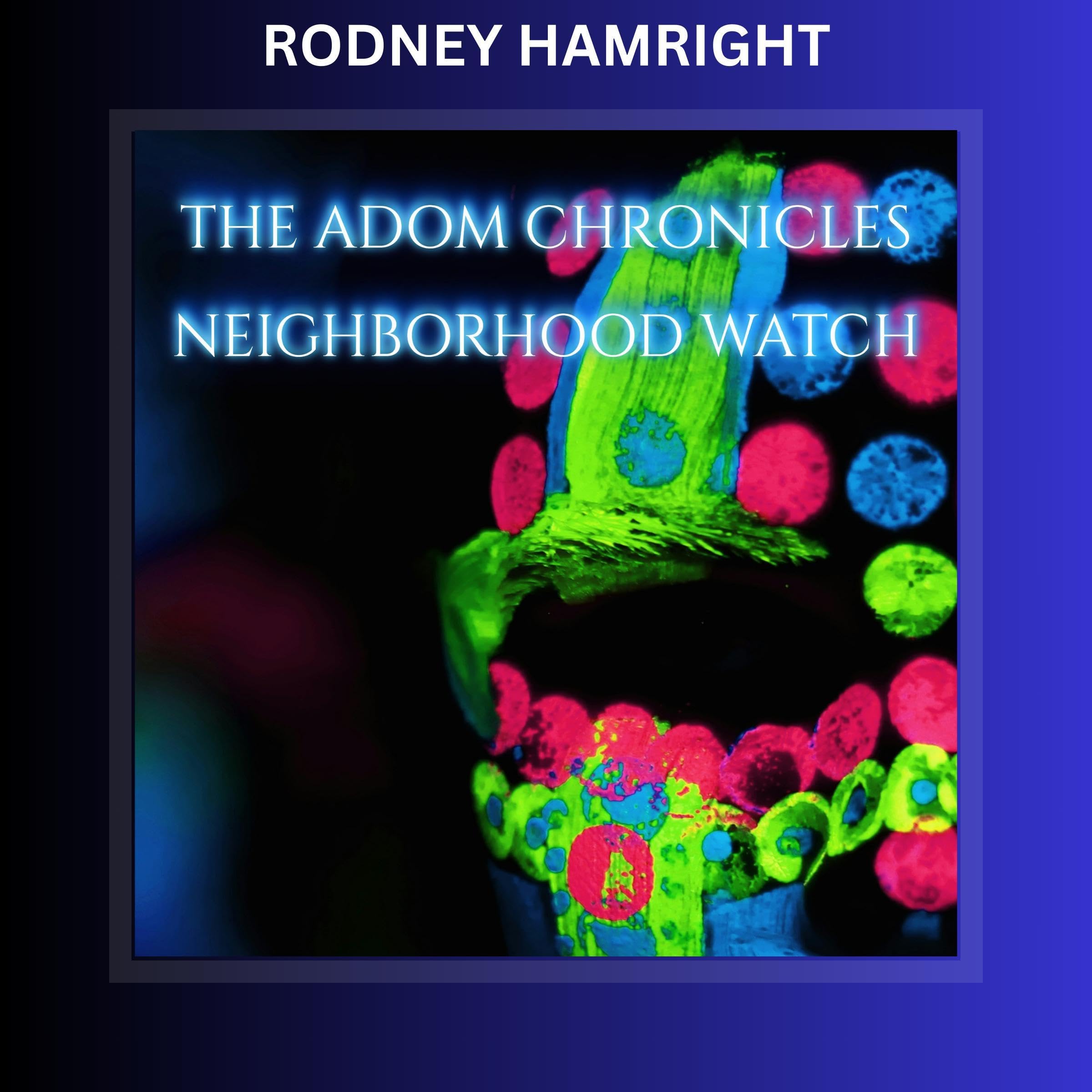 Cover art for The Adom Chronicles: Neighborhood Watch