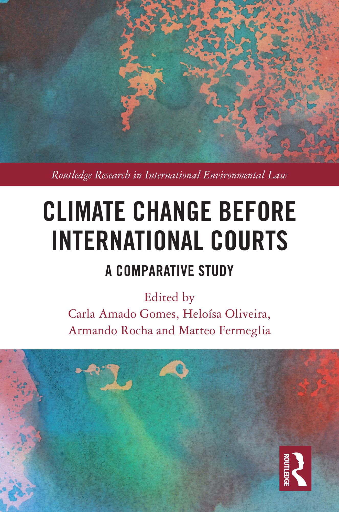 Capa de Climate Change before International Courts: A Comparative Study (Routledge Research in International Environmental Law) (English Edition)