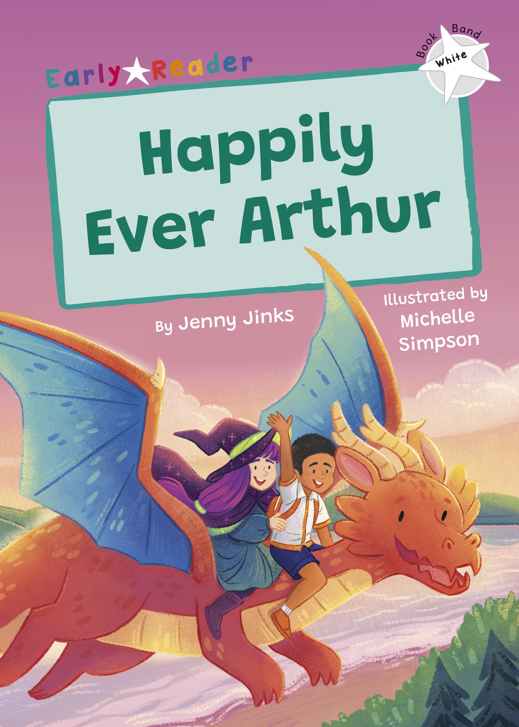 Happily Ever Arthur: (White Early Reader) (Maverick Early Readers)