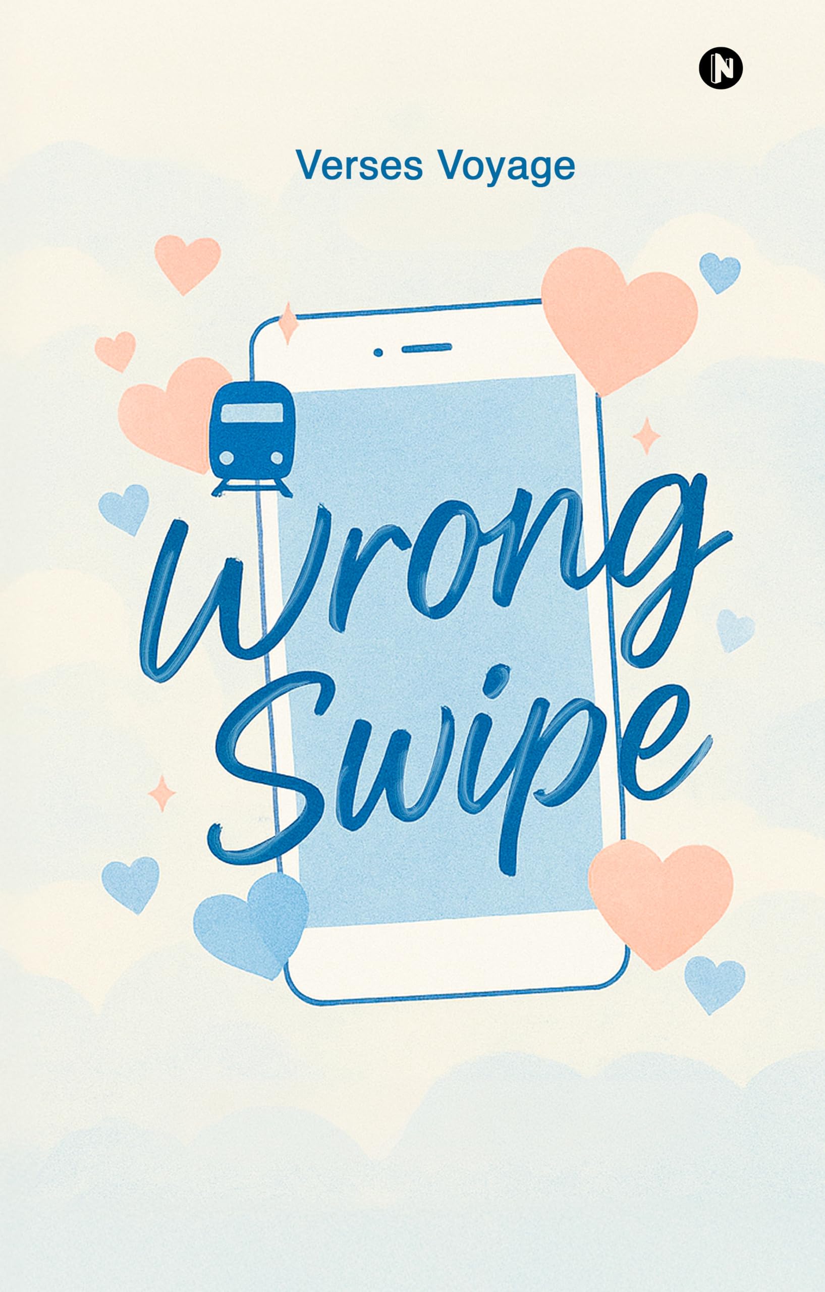 Wrong Swipe: A Modern Love Story in the Age of Endless Options