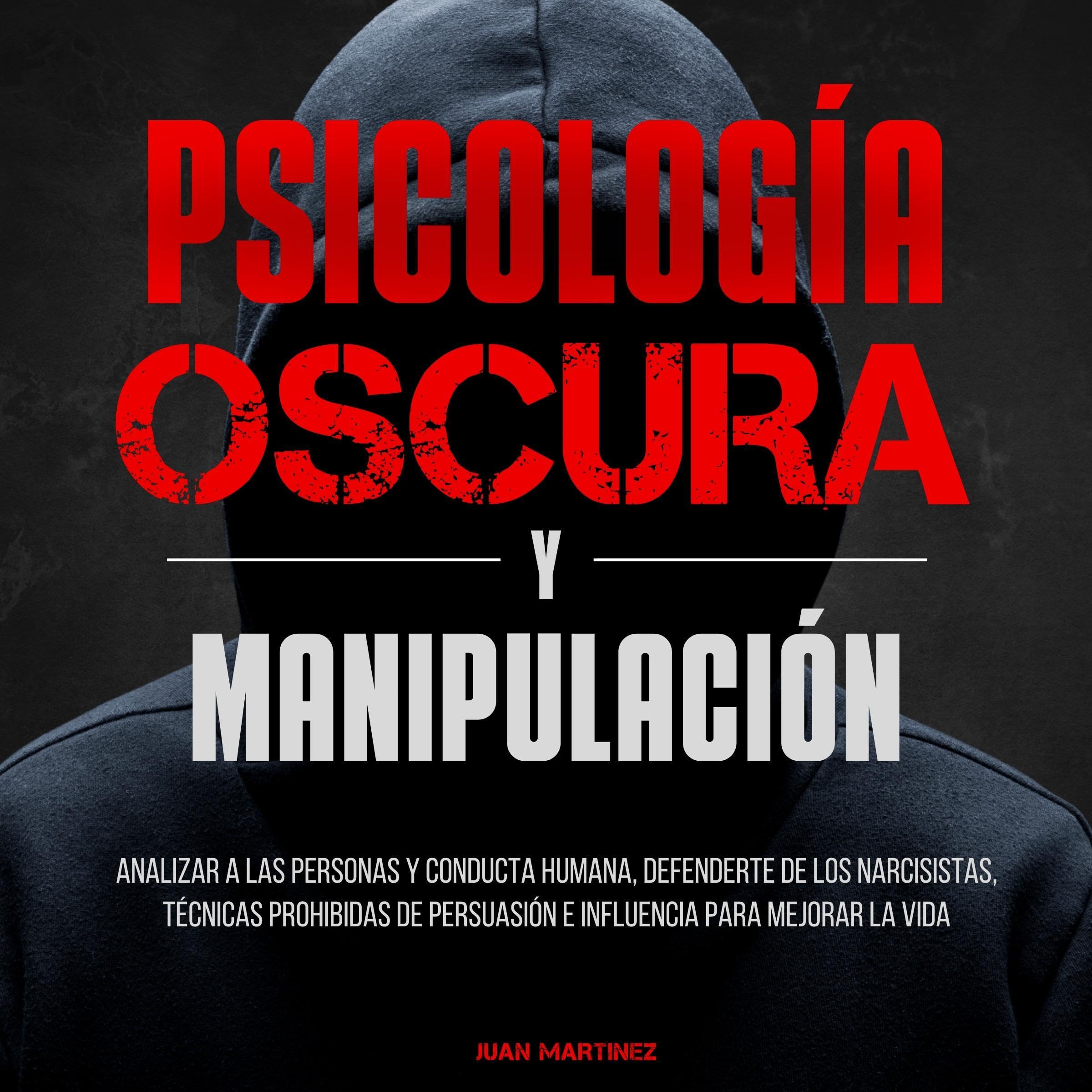 Cover art for Psicología oscura y manipulación [Dark Psychology and Manipulation]