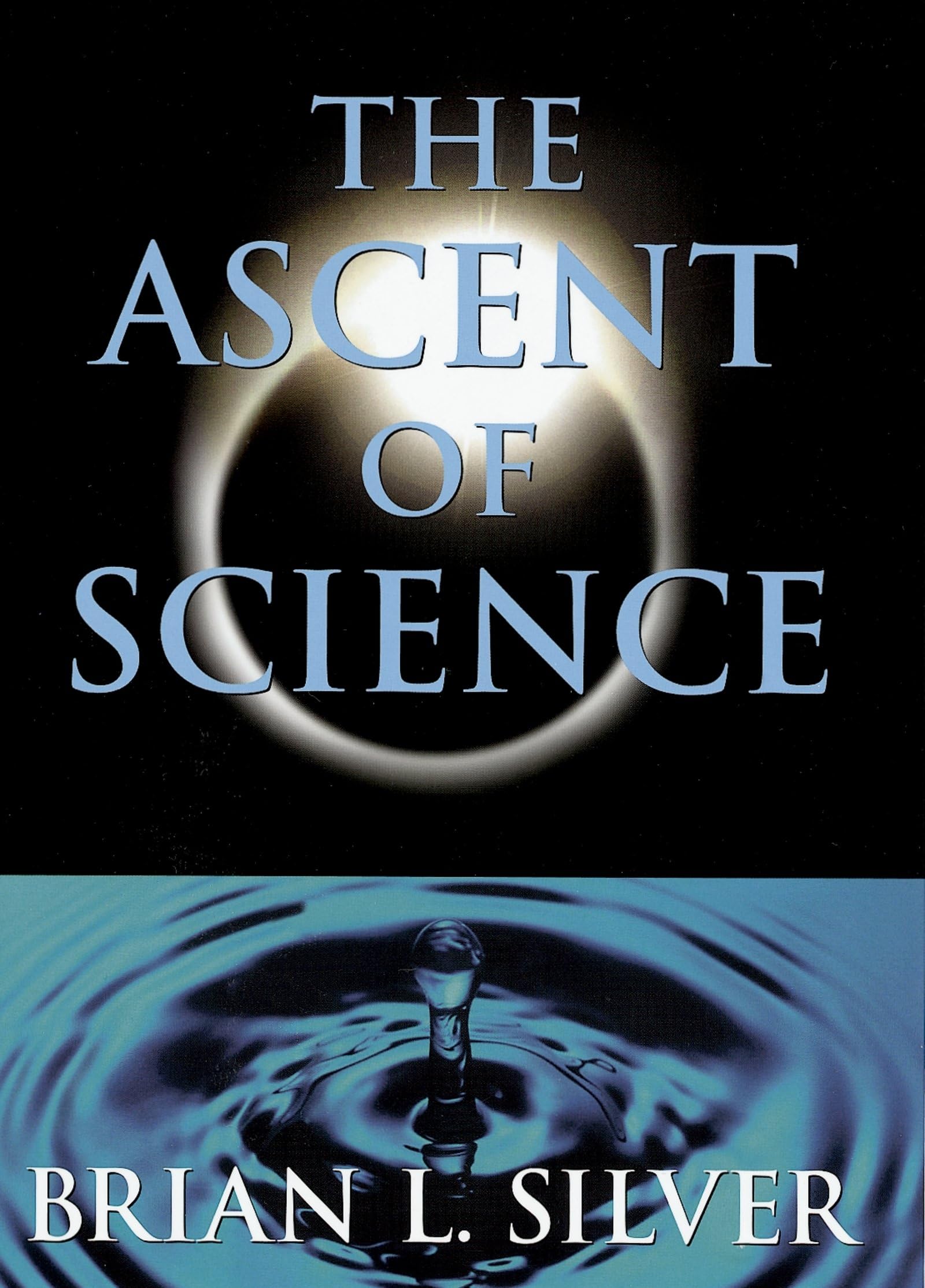 The Ascent of Science by Silver, L.  New 9780195134278 Fast Free Shipping<-