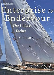 Enterprise to Endeavour: The J-Class Yachts